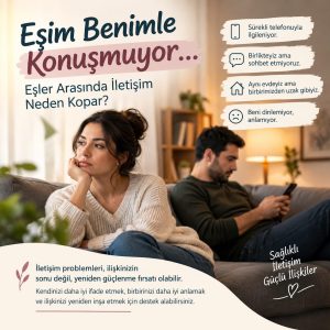 Eşim Benimle Konuşmuyor: Eşler Arasında İletişim Neden Kopar?